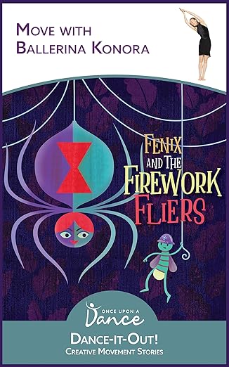 Part 4: Interview with Authors of “Fenix and the Firework Fliers: A Dance-It-Out Creative Movement Story”