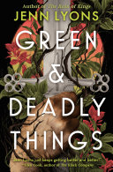Green & Deadly Things has the exact amount of menace I want in a quick read